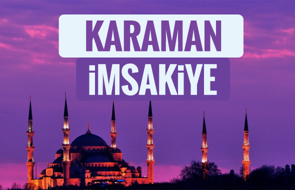 Karaman iftar saati sahur imsak vakti-2018 Karaman İmsakiyesi