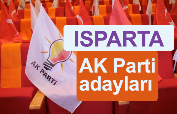 AK Parti Isparta milletvekili adayları kimler 2018 listesi