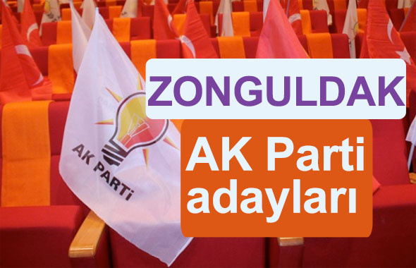 AK Parti Zonguldak milletvekili adayları kimler 2018 listesi