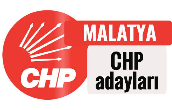 CHP Malatya milletvekili adayları kimler 2018 listesi