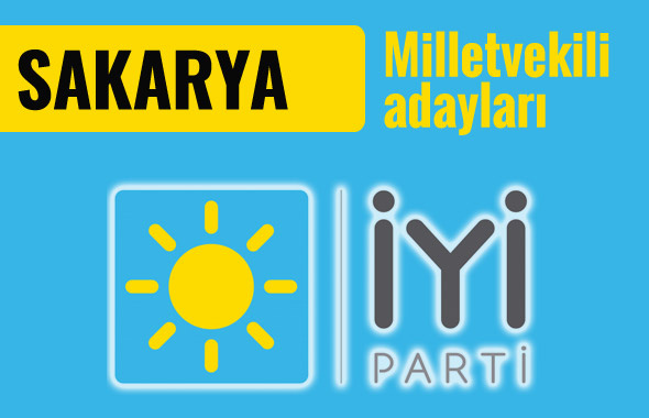 İyi Parti Sakarya milletvekili adayları 2018 listesi