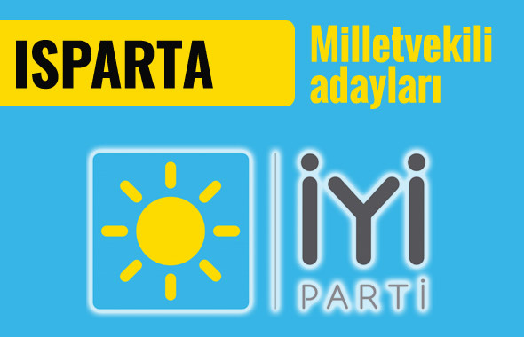 İyi Parti Isparta milletvekili adayları 2018 listesi