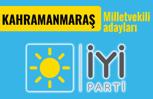 İyi Parti Kahramanmaraş milletvekili adayları 2018 listesi