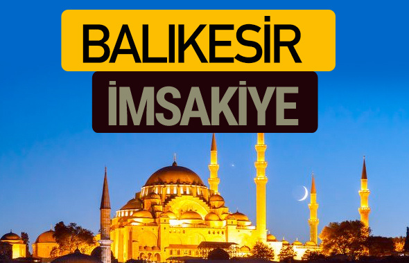 2018 İmsakiye Balıkesir- Sahur imsak vakti iftar ezan saatleri