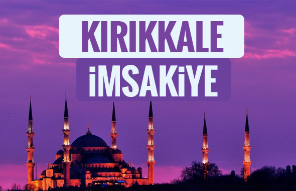 2018 İmsakiye Kırıkkale- Sahur imsak vakti iftar ezan saatleri