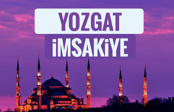 2018 İmsakiye Yozgat- Sahur imsak vakti iftar ezan saatleri