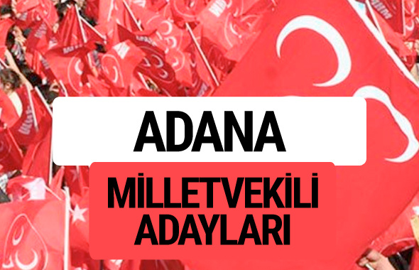 MHP Adana milletvekili adayları 2018 YSK kesin listesi