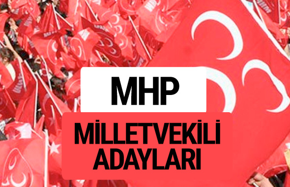 MHP milletvekili adayları 27. dönem milletvekilleri isim listesi