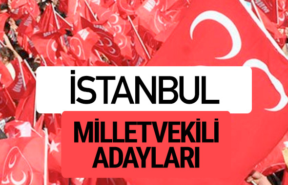 MHP İstanbul milletvekili adayları 2018 YSK kesin listesi