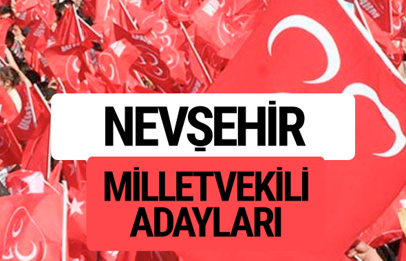 MHP Nevşehir milletvekili adayları 2018 YSK kesin listesi