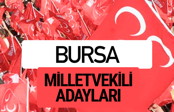 MHP Bursa milletvekili adayları 2018 YSK kesin listesi