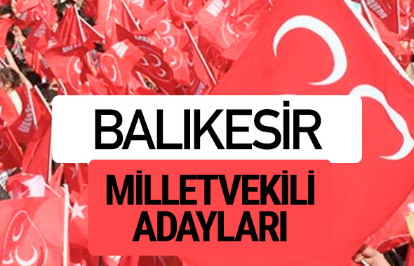 MHP Balıkesir milletvekili adayları 2018 YSK kesin listesi
