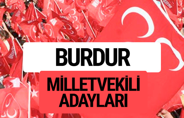 MHP Burdur milletvekili adayları 2018 YSK kesin listesi