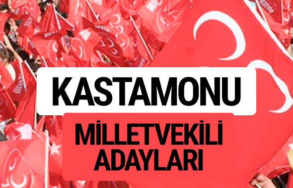MHP Kastamonu milletvekili adayları 2018 YSK kesin listesi