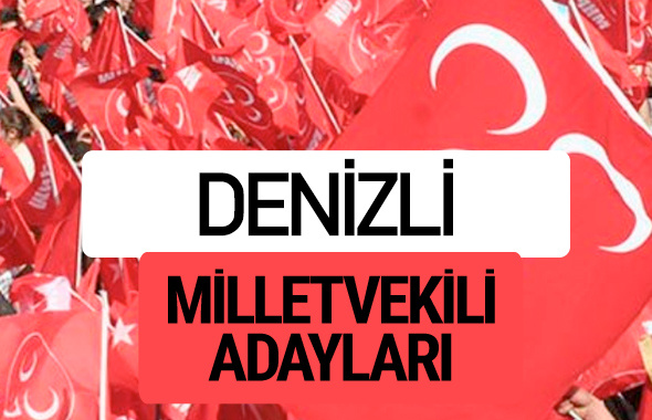 MHP Denizli milletvekili adayları 2018 YSK kesin listesi