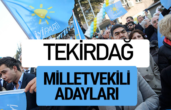 Tekirdağ İyi Parti milletvekili adayları YSK kesin isim listesi