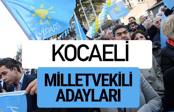 Kocaeli İyi Parti milletvekili adayları YSK kesin isim listesi