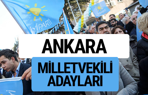 Ankara İyi Parti milletvekili adayları YSK kesin isim listesi