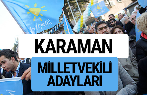 Karaman İyi Parti milletvekili adayları YSK kesin isim listesi