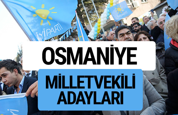 Osmaniye İyi Parti milletvekili adayları YSK kesin isim listesi