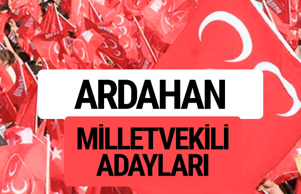 MHP Ardahan milletvekili adayları 2018 YSK kesin listesi