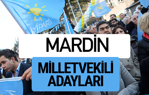 Mardin İyi Parti milletvekili adayları YSK kesin isim listesi