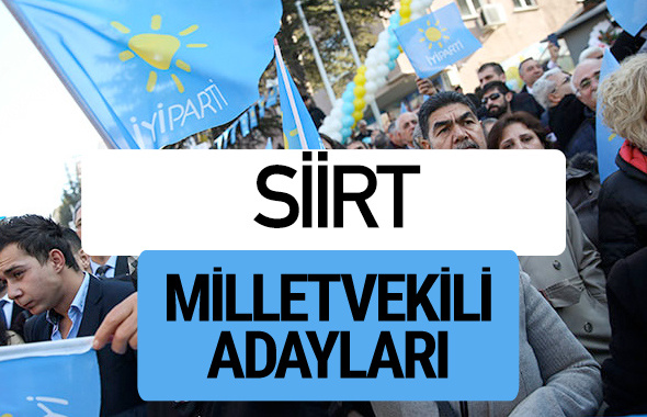 Siirt İyi Parti milletvekili adayları YSK kesin isim listesi