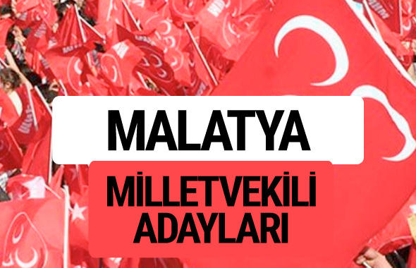 MHP Malatya milletvekili adayları 2018 YSK kesin listesi