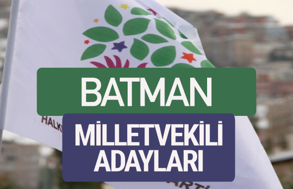 HDP Batman milletvekili adayları 2018 YSK isim listesi