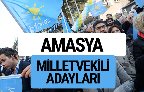 Amasya İyi Parti milletvekili adayları YSK kesin isim listesi