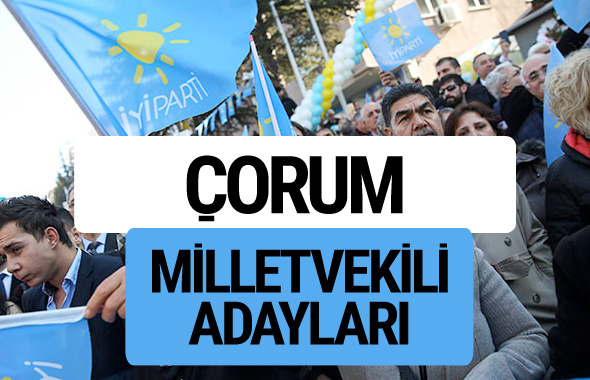 Çorum İyi Parti milletvekili adayları YSK kesin isim listesi