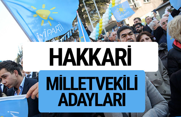 Hakkari İyi Parti milletvekili adayları YSK kesin isim listesi