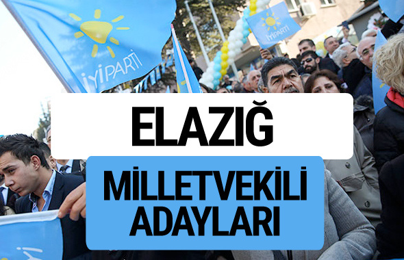 Elazığ İyi Parti milletvekili adayları YSK kesin isim listesi