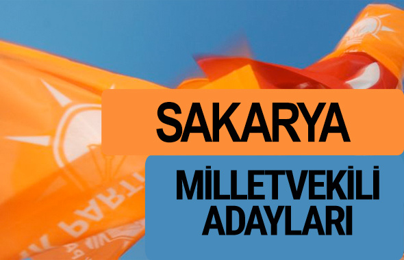 AKP Sakarya milletvekili adayları 2018 YSK AK Parti kesin listesi