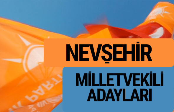 AKP Nevşehir milletvekili adayları 2018 YSK AK Parti kesin listesi