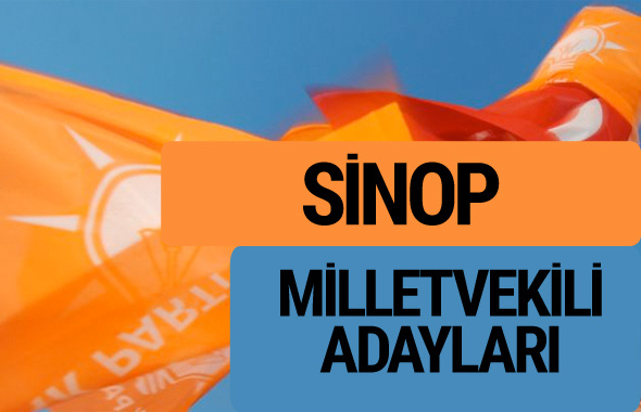 AKP Sinop milletvekili adayları 2018 YSK AK Parti kesin listesi