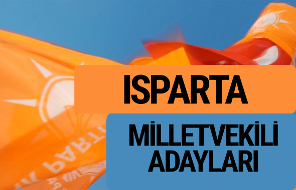 AKP Isparta milletvekili adayları 2018 YSK AK Parti kesin listesi