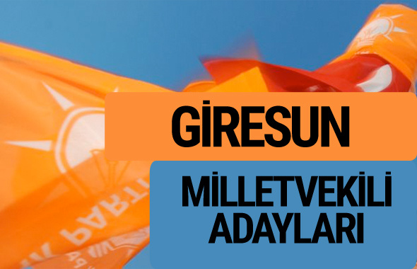 AKP Giresun milletvekili adayları 2018 YSK AK Parti kesin listesi