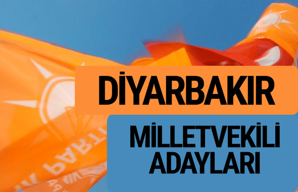 AKP Diyarbakır milletvekili adayları 2018 YSK AK Parti kesin listesi