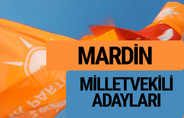 AKP Mardin milletvekili adayları 2018 YSK AK Parti kesin listesi