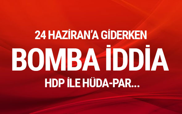 Bomba gelişme! HDP ve Hüda-Par ittifaka gidiyor...