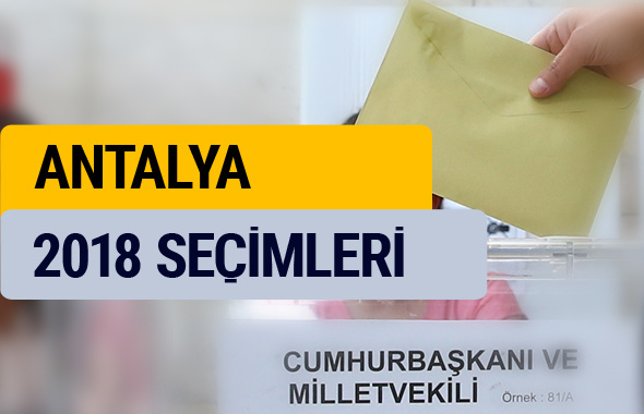 Antalya seçim sonuçları 2018 YSK oy sonucu