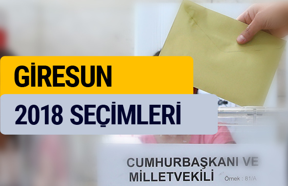 Giresun genel seçim sonuçları YSK 2018 oy oranı