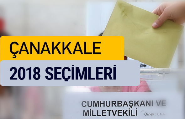 Çanakkale seçim sonuçları 2018 YSK oy sonucu