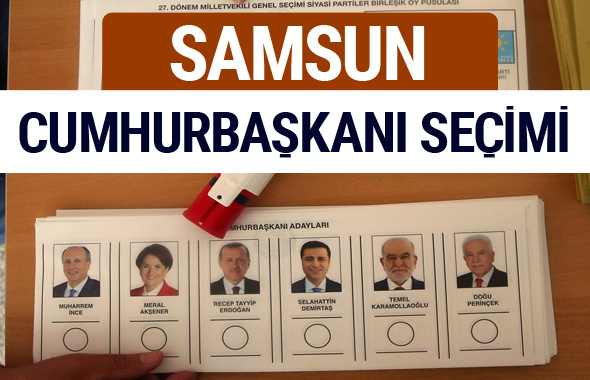 Samsun Cumhurbaşkanları oy oranları YSK Sandık sonuçları 