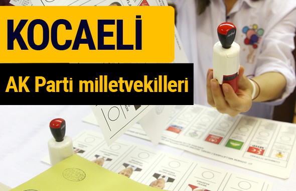 AK Parti Kocaeli Milletvekilleri 2018 - 27. dönem AKP isim listesi