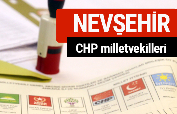 CHP Nevşehir Milletvekilleri 2018 - 27. dönem Nevşehir listesi