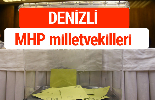 MHP Denizli Milletvekilleri 2018 -27. Dönem listesi