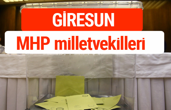 MHP Giresun Milletvekilleri 2018 -27. Dönem listesi