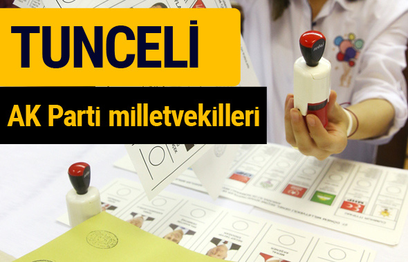 AK Parti Tunceli Milletvekilleri 2018 - 27. dönem AKP isim listesi